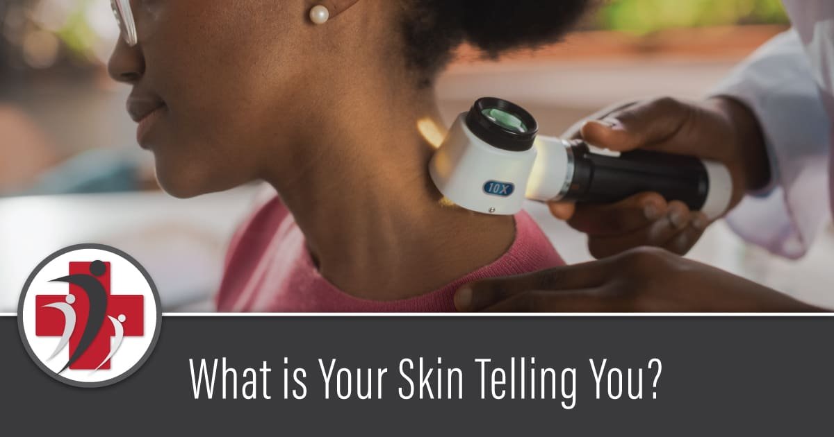 What is Your Skin Telling You?